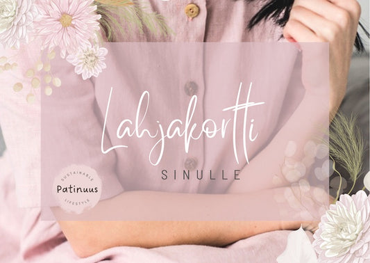 Patinuus lahjakortti äidille, sinulle, lahjaksi! Naisten pellavamekot, luomupuuvillamekot, eettiset ja ekologiset naisten vaatteet. Upea lahjaidea naiselle!